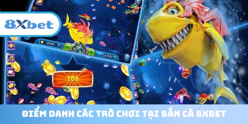 Những game tại bắn cá 8XBET