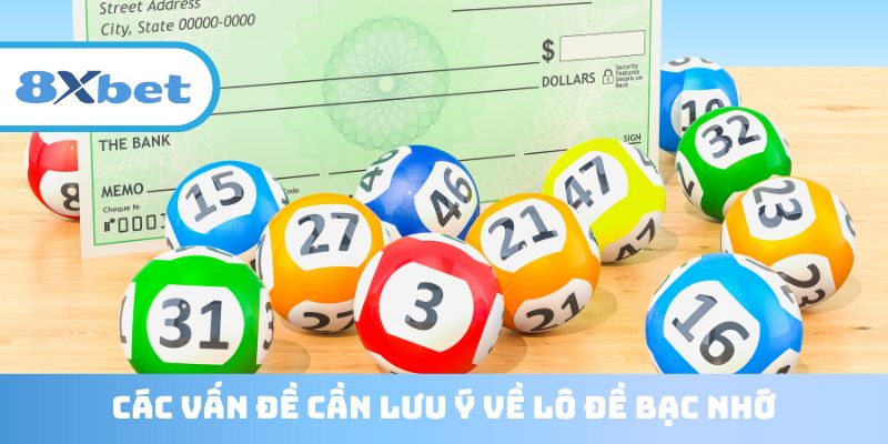 Bỏ túi một số lưu ý quan trọng khi áp dụng lô đề bạc nhớ