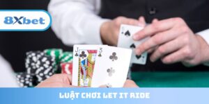 luật chơi Let It Ride