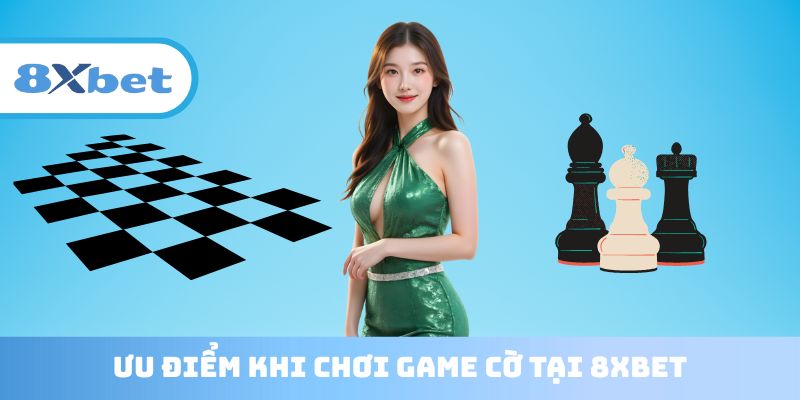 Ưu điểm vip pro khi chơi game cờ tại 8XBET
